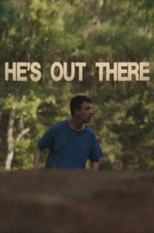 He's Out There (2026) poster