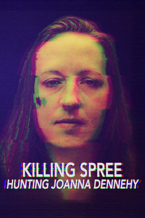 The Killing Spree: Hunting Joanne Dennehy (2024) poster
