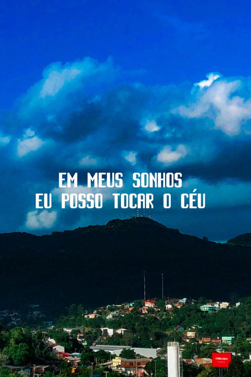 Em meus sonhos eu posso tocar o céu (2024) poster