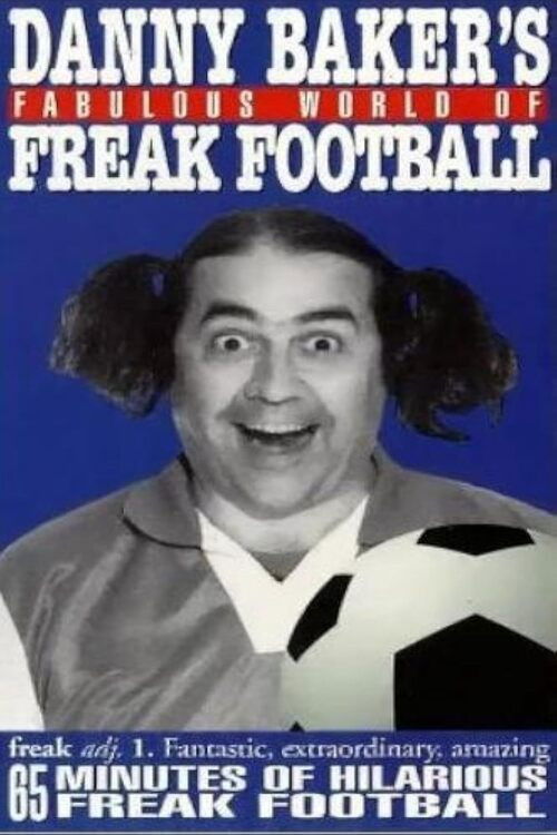 Danny Baker's Fabulous World of Freak Football (1994) poster