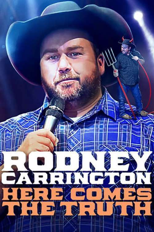 Rodney Carrington: Here Comes the Truth (2017) poster