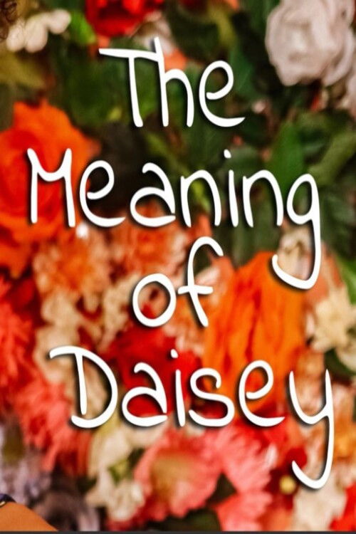 The Meaning of Daisey (2022) poster