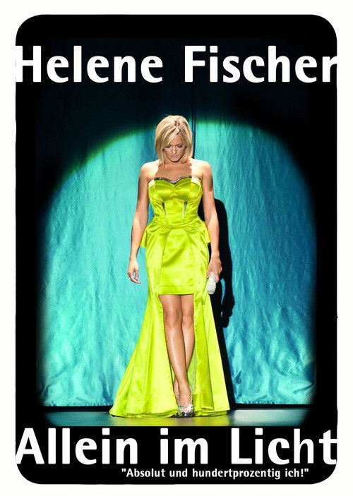 Helene Fischer – Allein im Licht (2013) poster