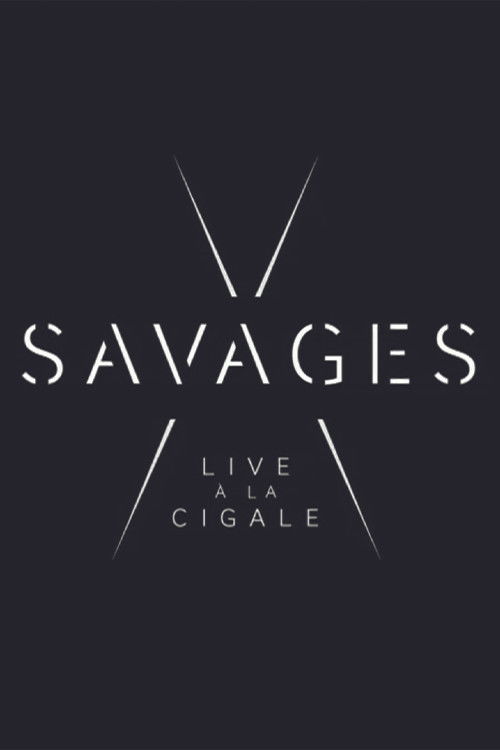 Savages: Live à la Cigale (2018) poster