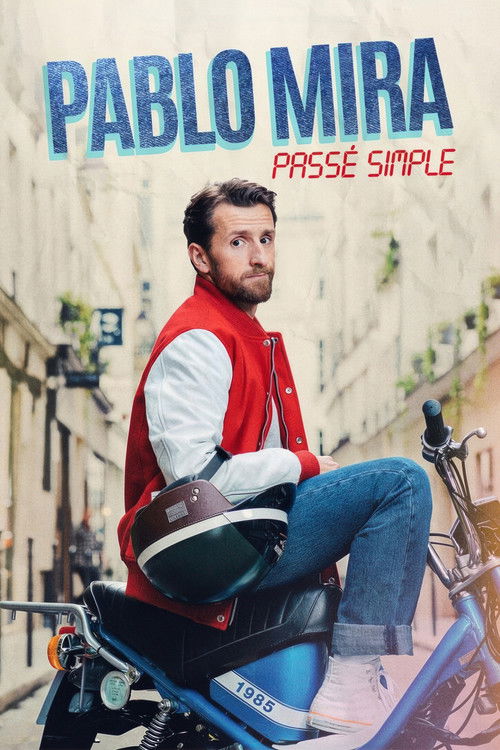 Pablo Mira : Passé simple (2025) poster