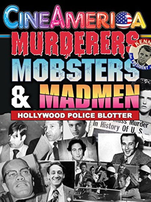 Murderers, Mobsters, & Madmen: Volume 6: Hollywood Police Files (1992) poster