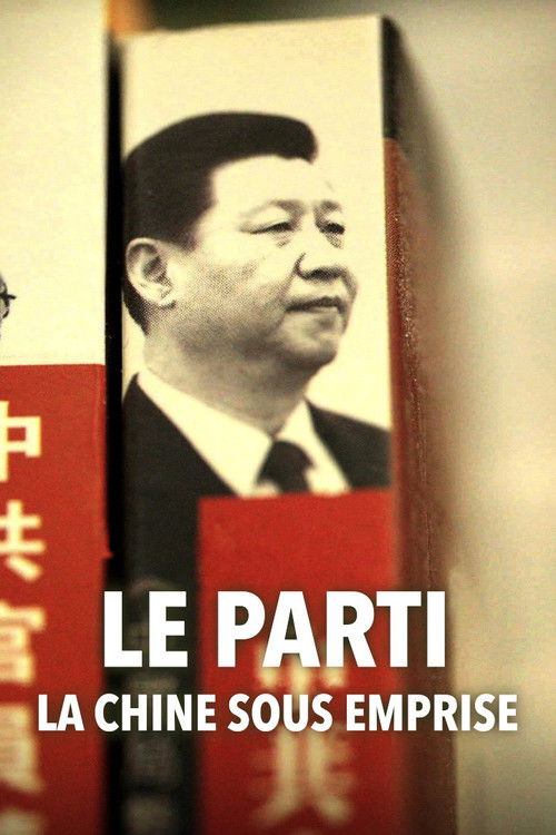 Le Parti, la Chine sous emprise (2023) poster