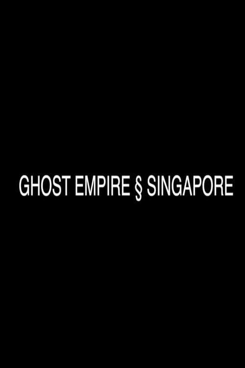 Ghost Empire § Singapore (2014) poster
