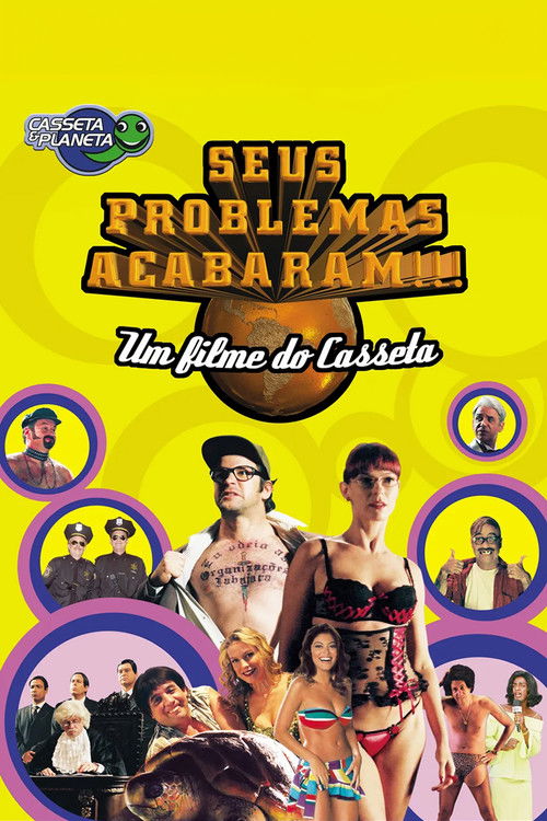 Casseta & Planeta: Seus Problemas Acabaram!!! (2006) poster