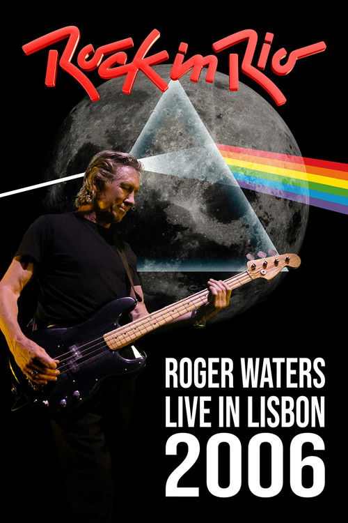 Roger Waters: Live at Rock in Rio Lisboa, 2006 (2006) poster