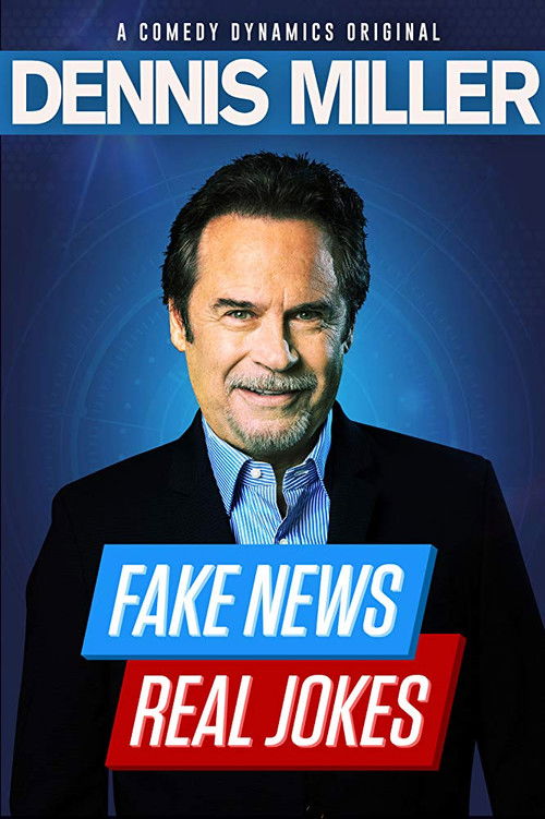 Dennis Miller: Fake News, Real Jokes (2018) poster