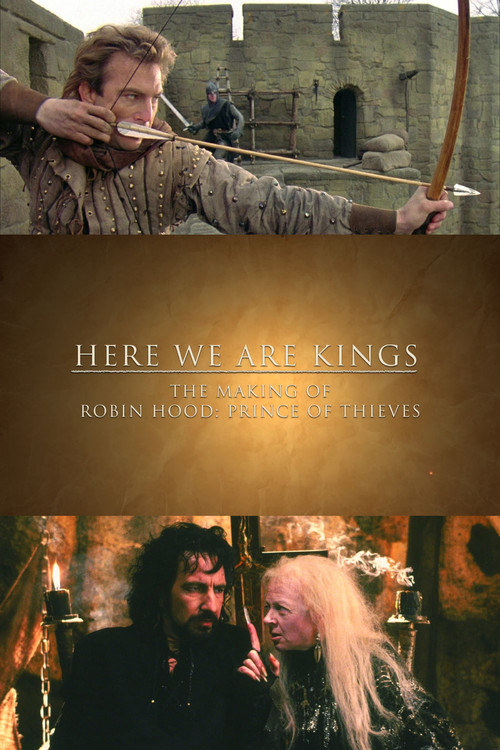 Here We Are Kings: The Making of 'Robin Hood: Prince of Thieves' (2022) poster