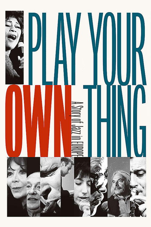 Play Your Own Thing: A Story of Jazz in Europe (2006) poster