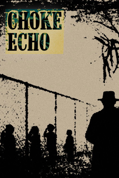 CHOKE ECHO (2025) poster