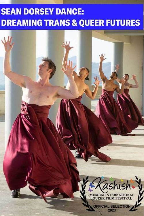 Sean Dorsey Dance: Dreaming Trans and Queer Futures (2022) poster