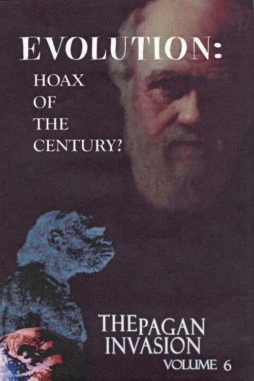 Pagan Invasion, Vol. 6: Evolution: Hoax of the Century? (1991) poster