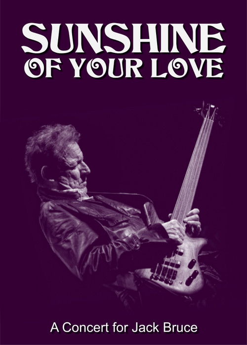 Sunshine of Your Love: A Concert for Jack Bruce (2018) poster