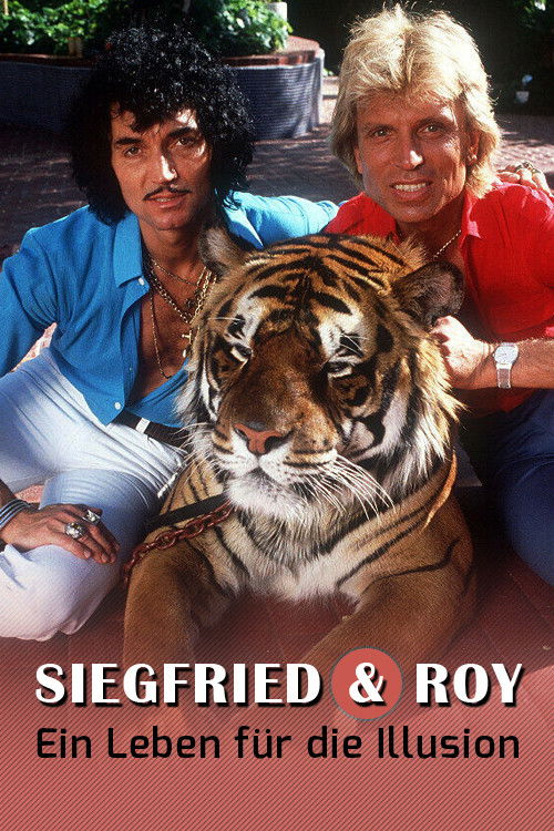 Siegfried und Roy - Ein Leben für die Illusion (2021) poster