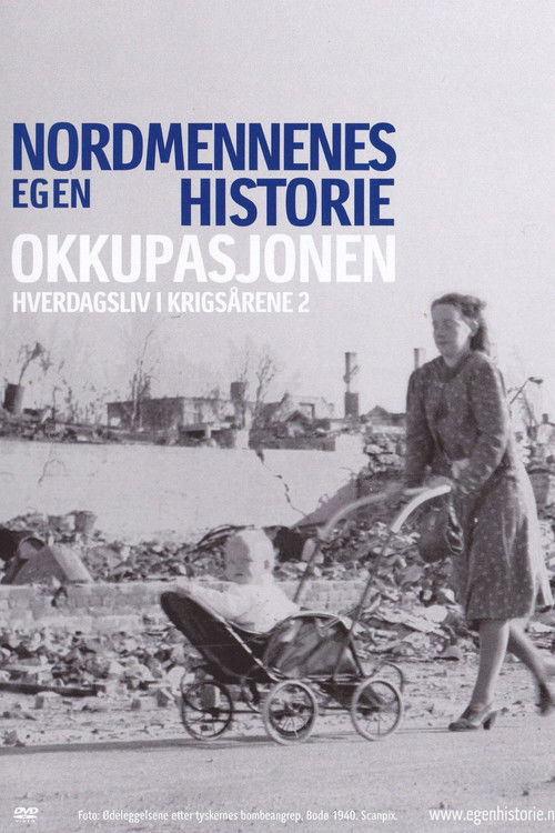 Nordmennenes Egen Historie - Okkupasjonen (2006) poster