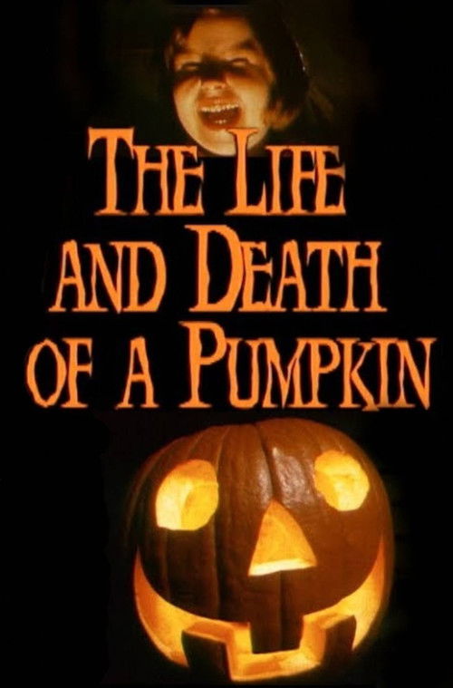 The Life and Death of a Pumpkin (2006) poster