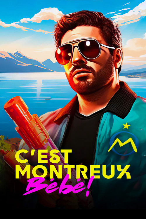 C'est Montreux bébé ! (De Pagnol à Jul) (2024) poster