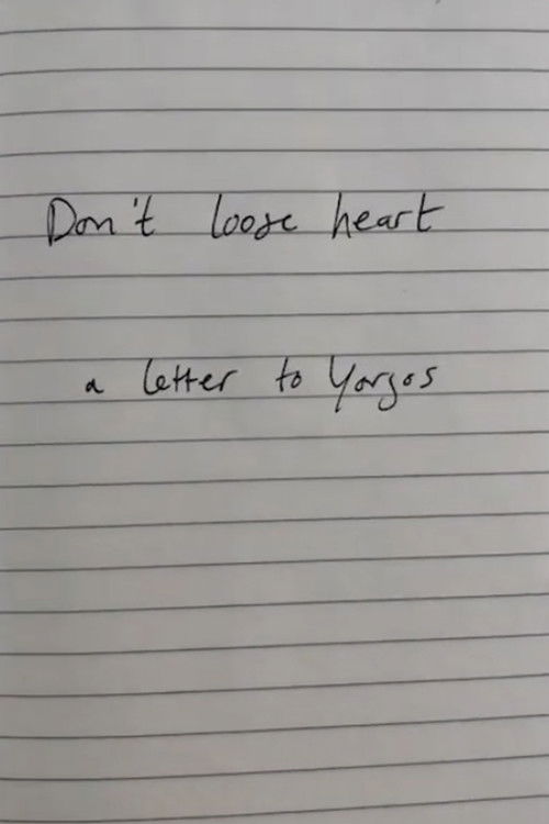 Don't lose heart - a letter to Yorgos (2020) poster