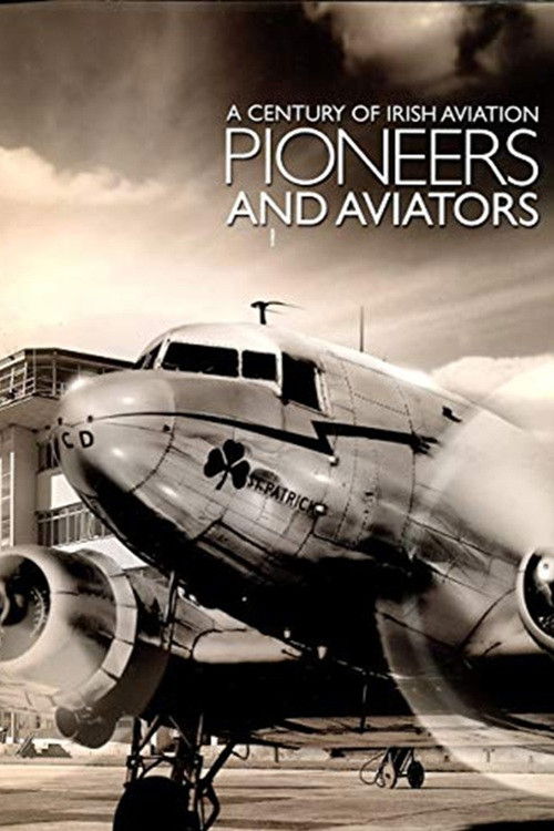 A Century of Irish Aviation: Pioneers and Aviators (2014) poster