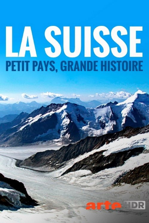 La Suisse : petit pays, grande histoire (2019) poster