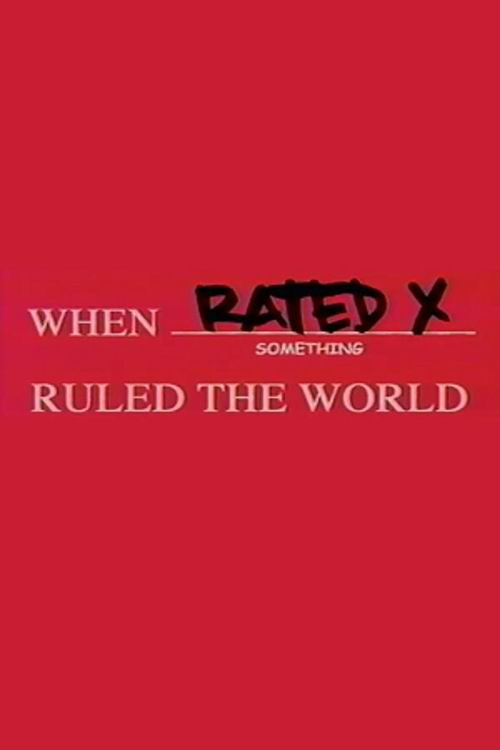 When Rated X Ruled the World (2004) poster