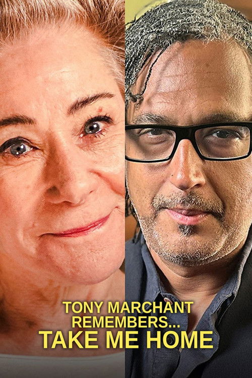 Tony Marchant Remembers... Take Me Home (2025) poster