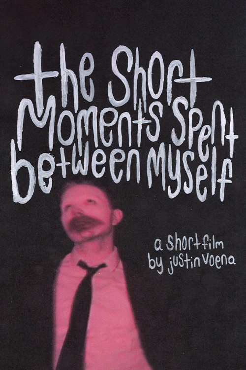 The Short Moments Spent Between Myself (2023) poster