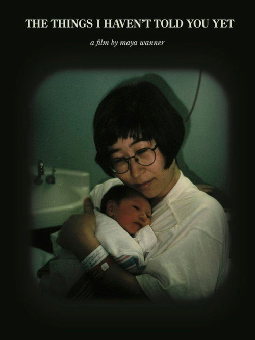 The Things I Haven't Told You Yet poster