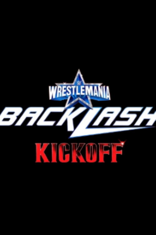 WWE Wrestlemania Backlash 2022 Kickoff (2022) poster