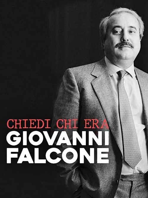 Chiedi chi era Giovanni Falcone (2022) poster