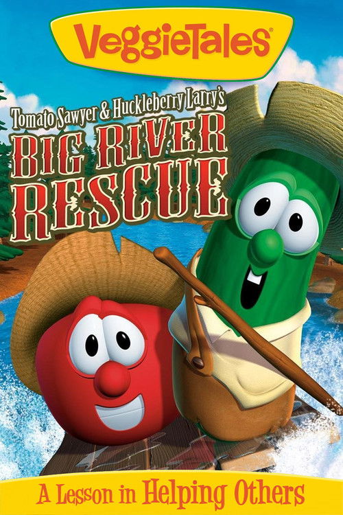 VeggieTales: Tomato Sawyer & Huckleberry Larry's Big River Rescue (2008) poster