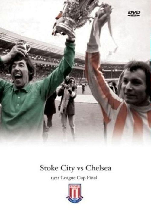Stoke City Vs Chelsea 1972 League Cup Final (2004) poster