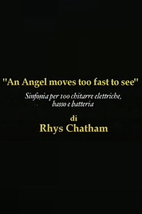Rhys Chatham: An Angel Moves Too Fast To See (1995) poster