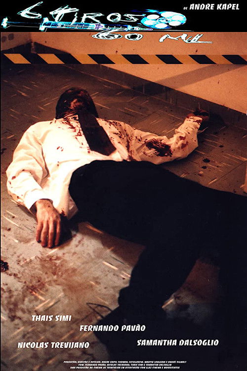 06 Tiros, 60Ml (2005) poster