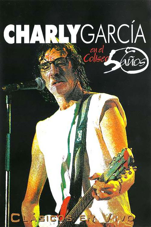 Charly Garcia en el Coliseo 50 Años (2001) poster