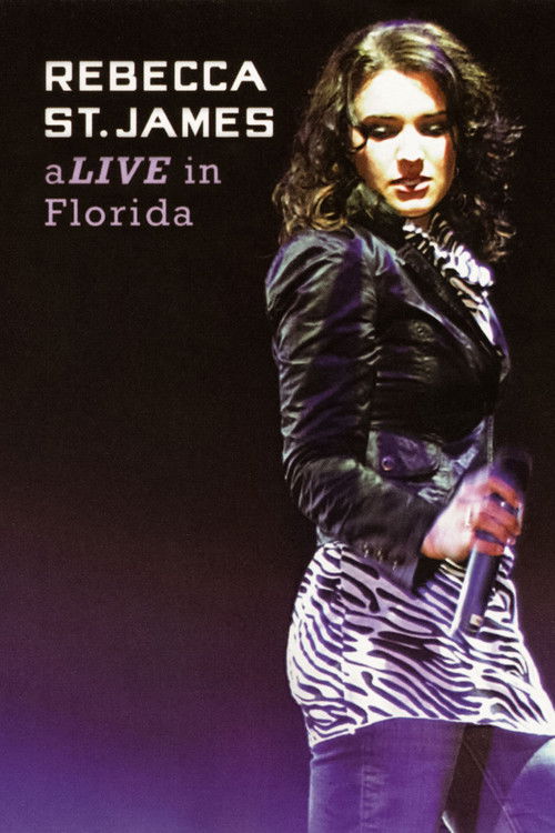 Rebecca St. James aLive in Florida (2007) poster