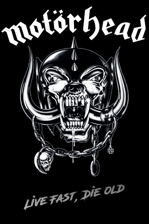 Motörhead - Live Fast, Die Old (2005) poster