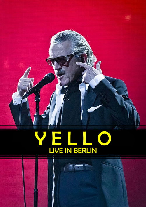Yello - Live in Berlin (2017) poster