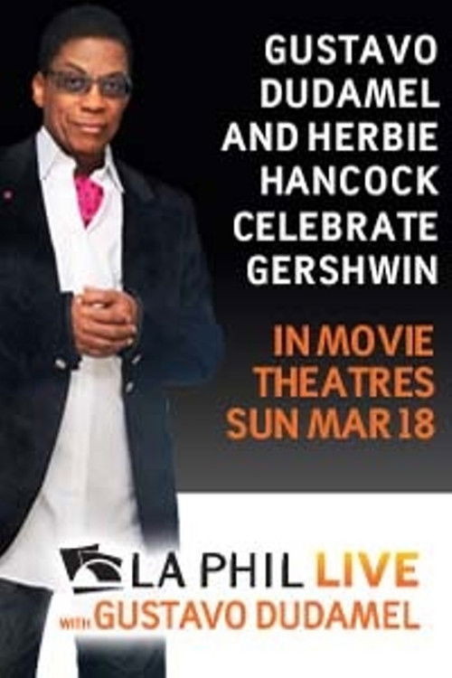 Gustavo Dudamel and Herbie Hancock Celebrate Gershwin (2011) poster