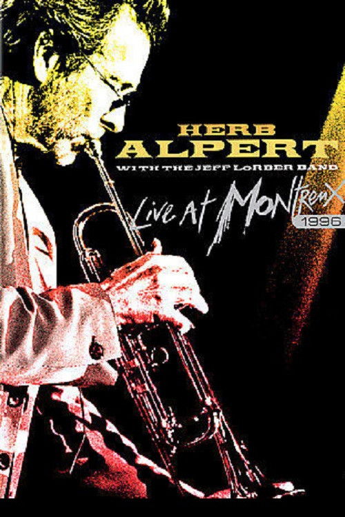 Herb Alpert with the Jeff Lorber Band - Live at Montreux (1996) poster