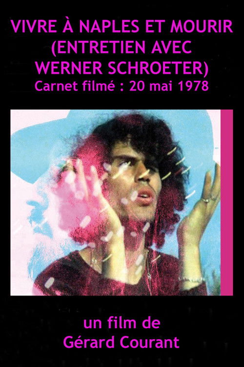 Vivre à Naples et Mourir (Entretien avec Werner Schroeter) (2011) poster