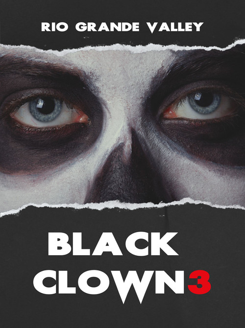 Black Clown 3: Rio Grande Valley (2025) poster