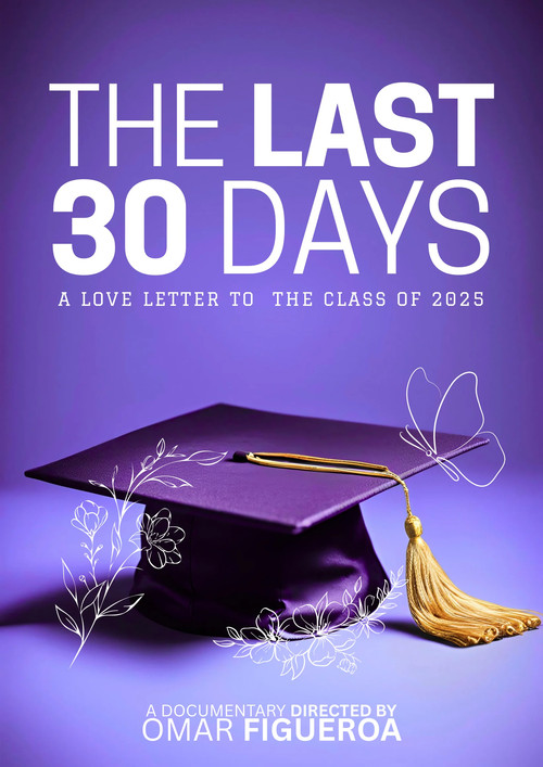 The Last 30 Days: A Love Letter to the Class of 2025 poster
