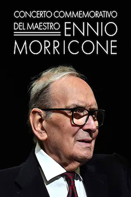 Concerto commemorativo del Maestro Ennio Morricone (2022) poster