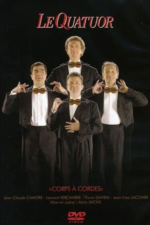 Le Quatuor - Corps à cordes (2007) poster