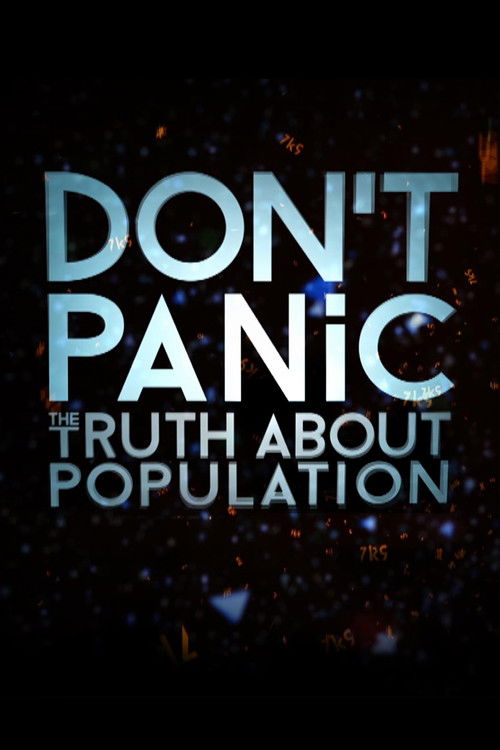 Don't Panic: The Truth About Population (2013) poster